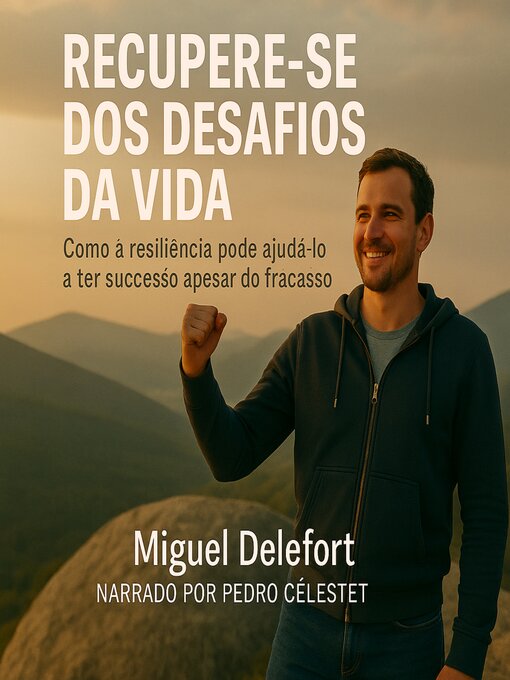 Title details for RECUPERE-SE DOS DESAFIOS DA VIDA by Miguel Delefort - Available